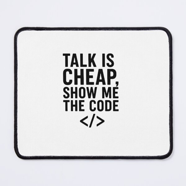 Item preview, Talk Is Cheap, Show Me the Code designed and sold by Paninides.