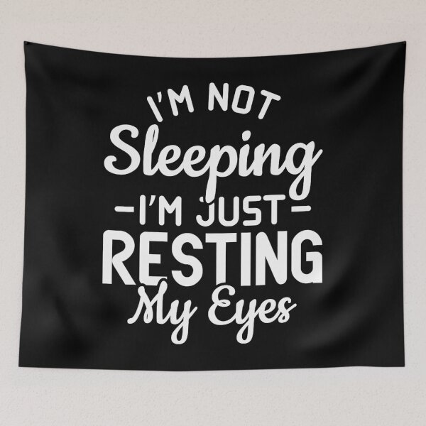 Item preview, Sarcasm Saying I'm not sleeping I'm just resting my eyes 	1	 designed and sold by onutachaikal.