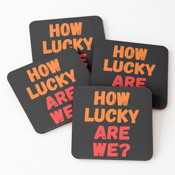Item preview, How lucky are we question distressed text message designed and sold by AuroraPublishing.