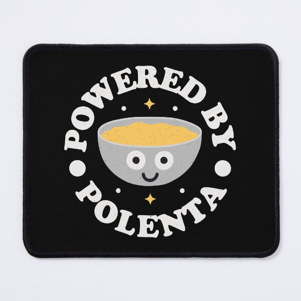Item preview, Powered By Polenta - Italian Cornmeal Polenta designed and sold by TomThornton.