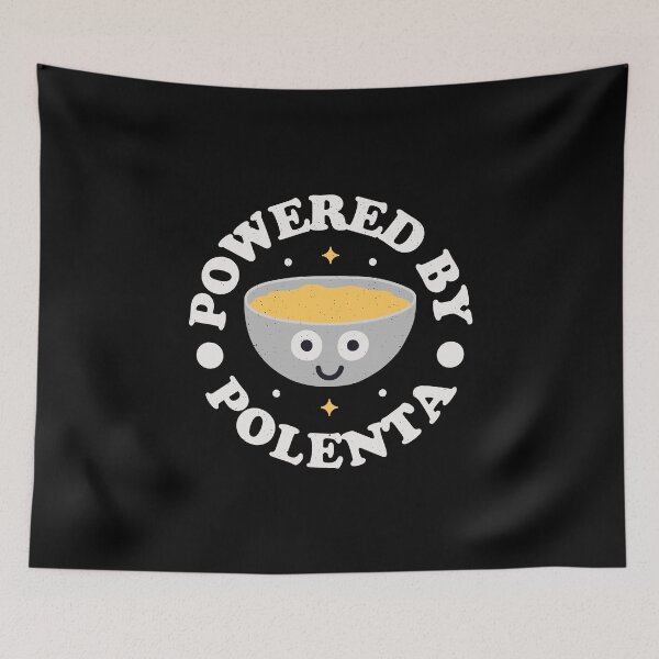 Item preview, Powered By Polenta - Italian Cornmeal Polenta designed and sold by TomThornton.