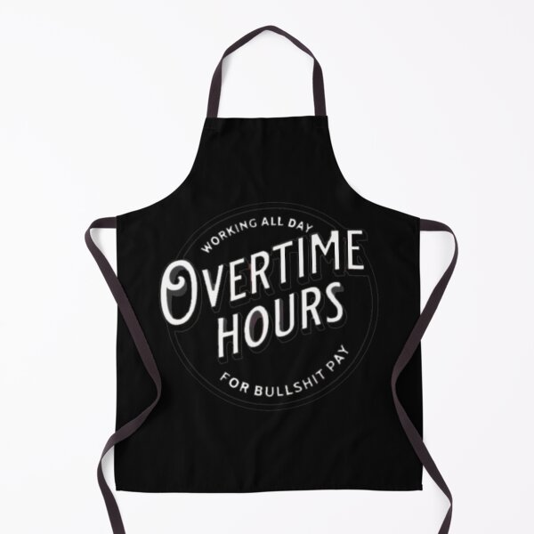 Item preview, WORKING ALL DAY OVERTIME HOURS 		 designed and sold by cusanofiguerl.