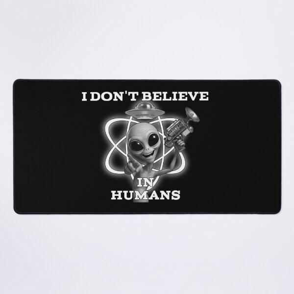 Item preview, “I Don’t Believe in Humans” – Retro Alien with Ray Gun Sci-Fi Design designed and sold by A-T-H.