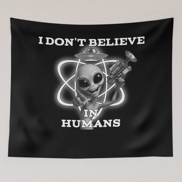 Item preview, “I Don’t Believe in Humans” – Retro Alien with Ray Gun Sci-Fi Design designed and sold by A-T-H.