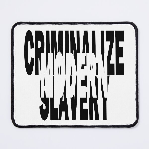 Item preview, Criminalize modern slavery designed and sold by BeJahMan.