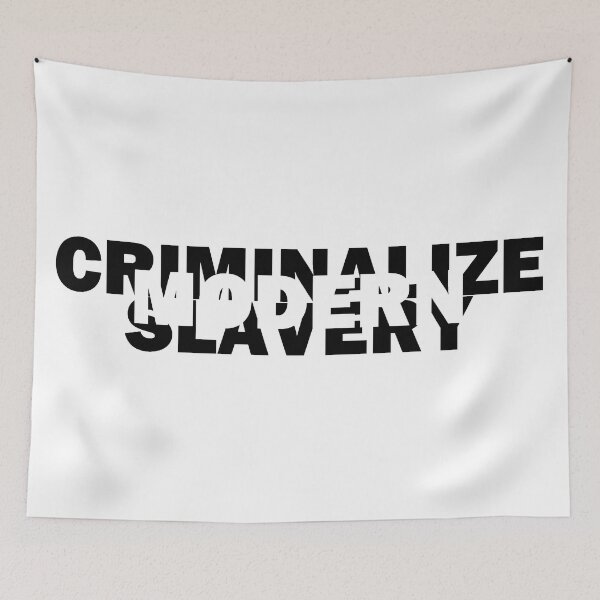 Item preview, Criminalize modern slavery designed and sold by BeJahMan.