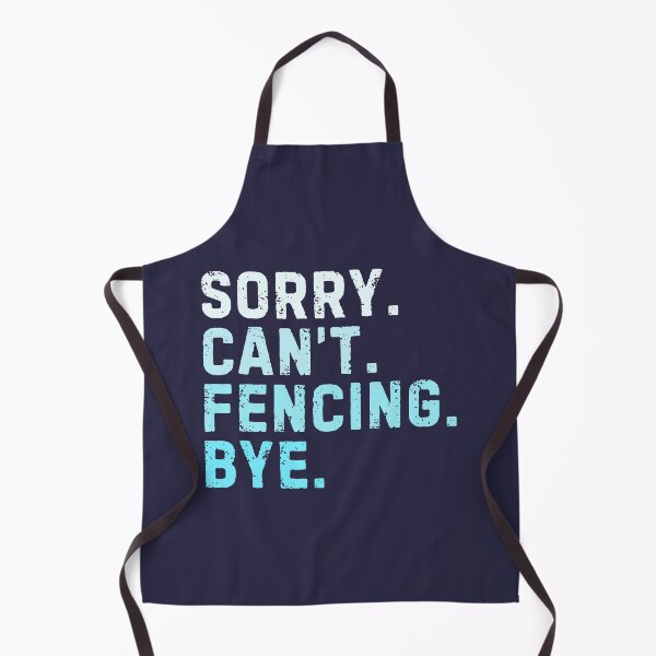 Item preview, Sorry Can't Fencing Bye Sarcastic Fencer Funny designed and sold by StrideSuccess.