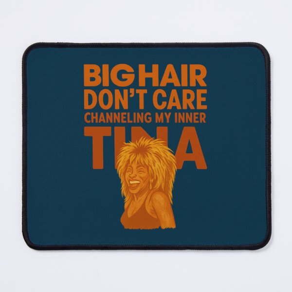 Item preview, Big Hair Don’t Care Tina Turner designed and sold by bogantomasa.