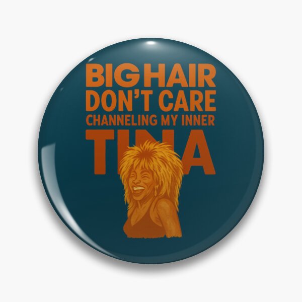 Item preview, Big Hair Don’t Care Tina Turner designed and sold by bogantomasa.