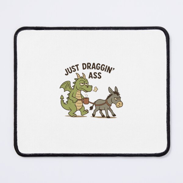 Item preview, Dragon Ass, Draggin' Ass designed and sold by Inappropriate Ink.