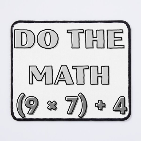 Item preview, Do The Math T-Shirt Funny Math Equation (9×7)+4 – STEM, Teacher & Student Gift designed and sold by Omarmadani.