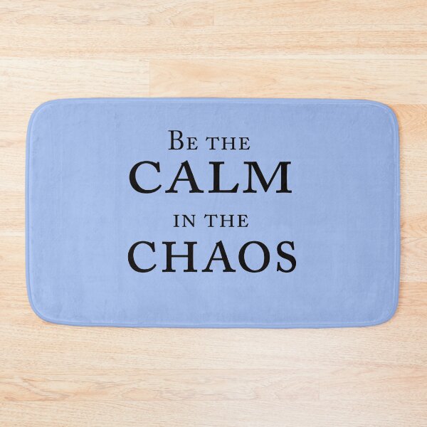 Item preview, Be The Calm In The Chaos – Motivational Quote Design designed and sold by ArtNestVerse.