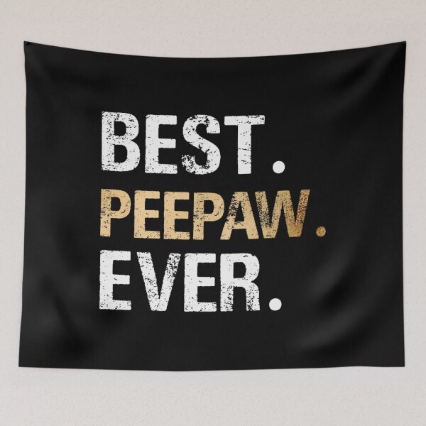 Item preview, Peepaw 	 from Granddaughter Grandson Best Peepaw Ever 		 designed and sold by rikahssenanis.