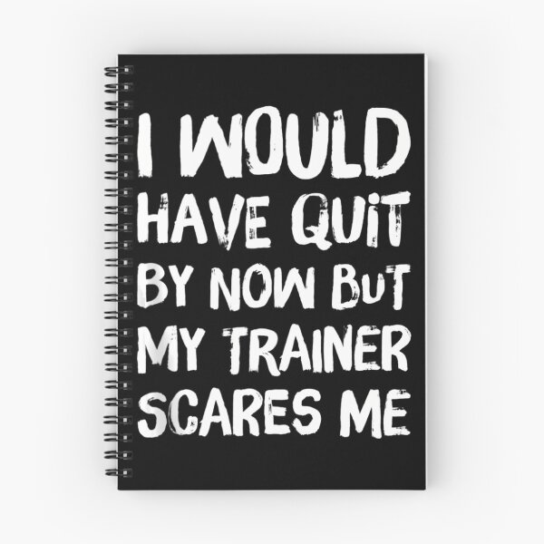 Item preview, Would Have Quit But Trainer Scares Me Funny Workout Saying 		 designed and sold by cusanofiguerl.