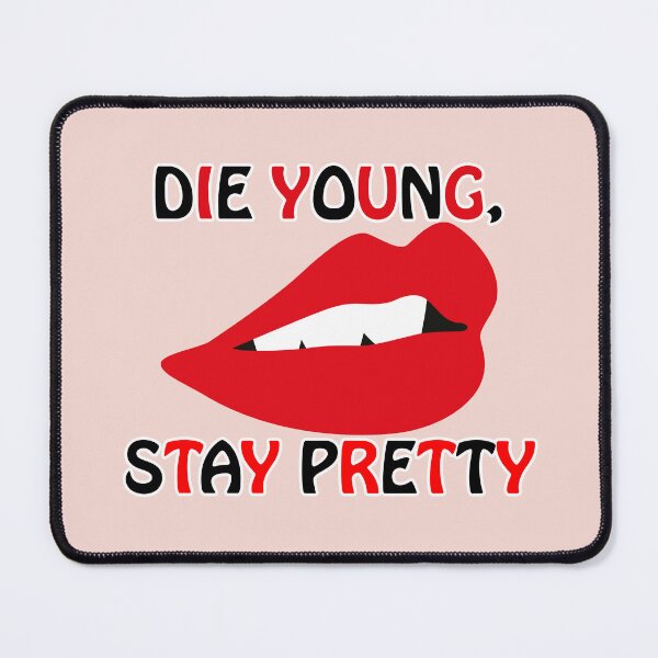 Item preview, Die Young, Stay Pretty -  designed and sold by waltzermitty.