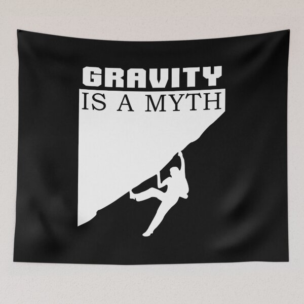 Item preview, GRAVITY IS A MYTH designed and sold by kailukask.