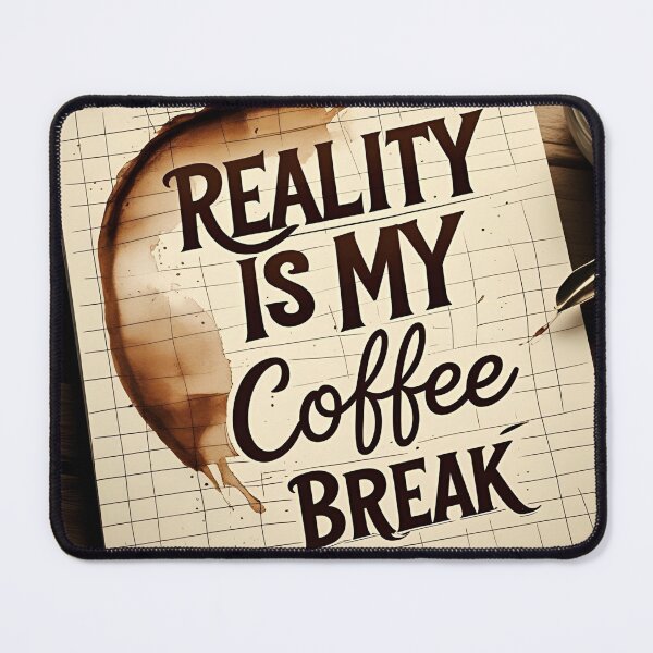 Artikelvorschau, Die Realität ist meine Kaffeepause 2 entworfen und verkauft von RisingWolfStudio.