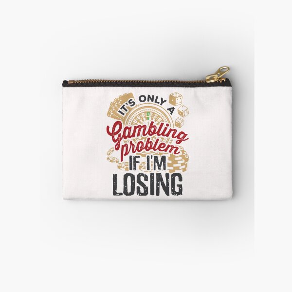 Item preview, It's Only a Gambling Problem If I'm Losing Funny Gambler designed and sold by jaygo.