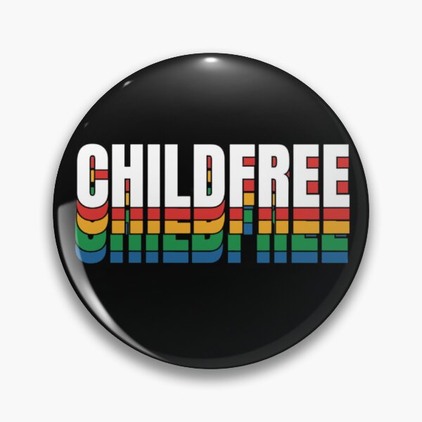 Item preview, Childfree | Antinatalist, DINK & SINK Lifestyle | Childfree By Choice  designed and sold by boldstuffshop.