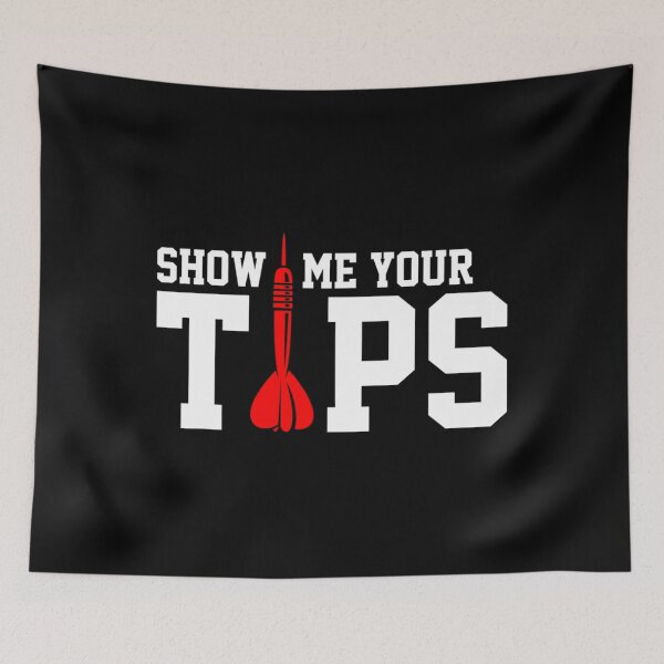 Item preview, Show Me Your Tips Dart Player Darting Dartboard Triple 20 	1	 designed and sold by muffjapoe.