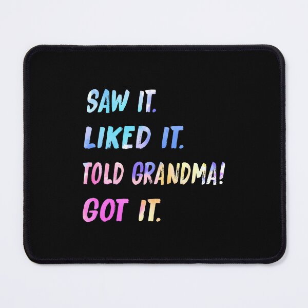 Item preview, Saw It Liked It Told Gran designed and sold by bsiskeziaz.