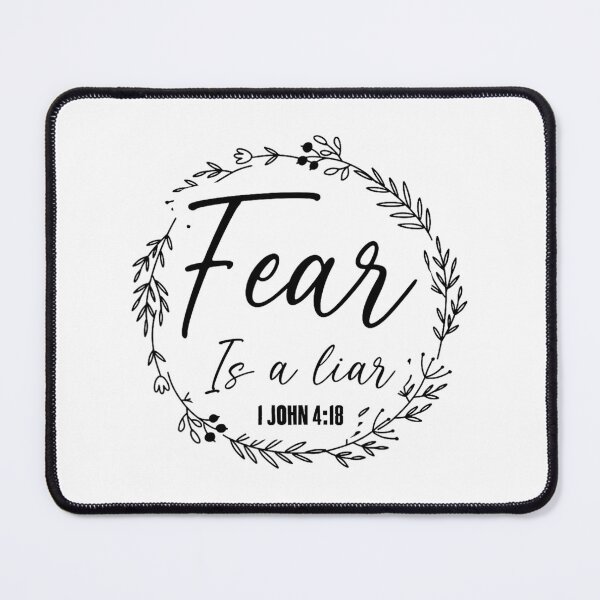 Item preview, Fear Is A Liar Bible Scripture 1 John 418 Christians 		 designed and sold by yalazaleshier.