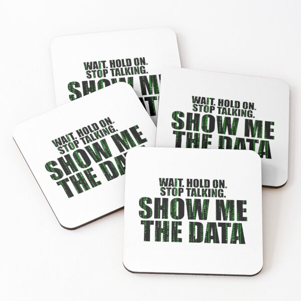 Item preview, Wait Stop Show Me The Data  	 designed and sold by gavrmonyeic.