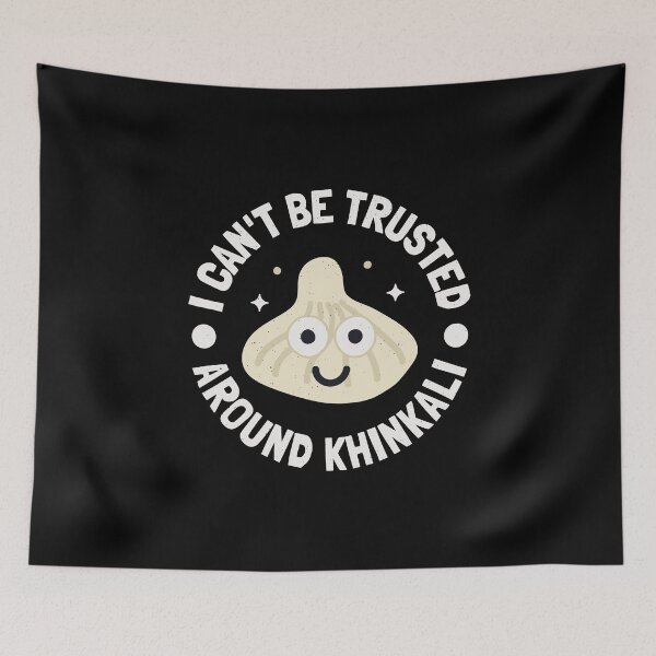 Item preview, I Can't Be Trusted Around Khinkali - Georgian Khinkali designed and sold by TomThornton.