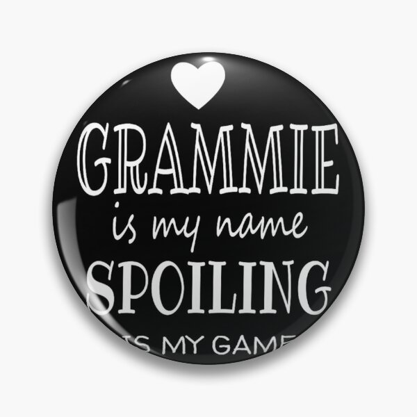Item preview, Grammie Is My Name Grammie graphic 	 for Grammie Gran	 designed and sold by massaptaraar.