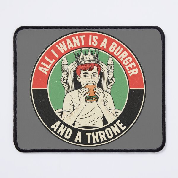 Item preview, All I Want Is a Burger and a Throne - Funny Fast Food Lover designed and sold by Spaceball85.