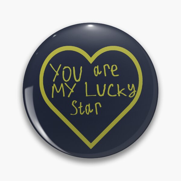 Item preview, You Are My Lucky Star designed and sold by kinpirks.