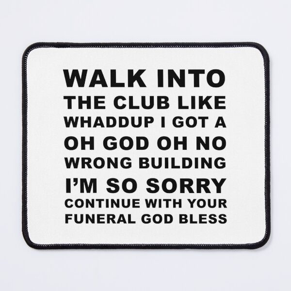 Item preview, Walk Into The Club Like Waddup - Thrift Shop Meme designed and sold by gavrmonyeic.