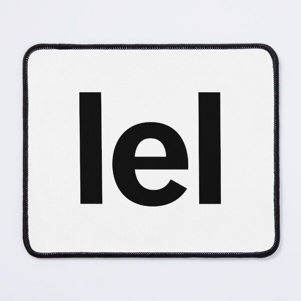 Item preview, lel designed and sold by Memes N Lore .