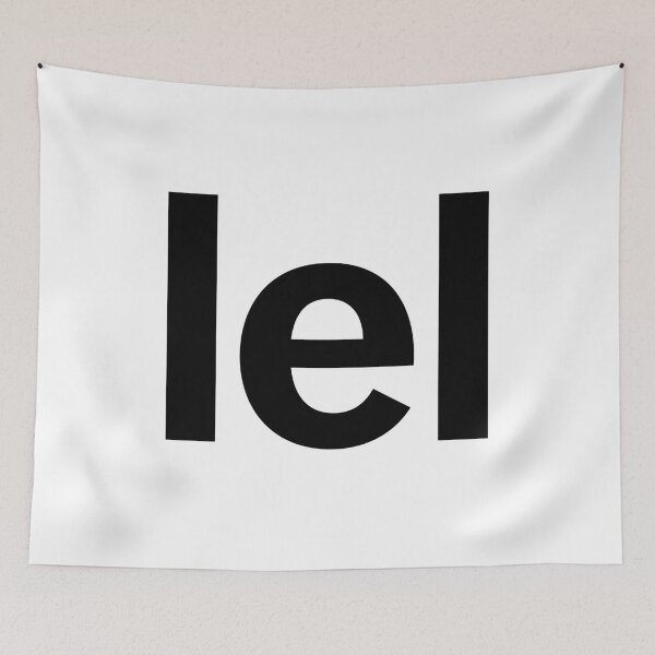 Item preview, lel designed and sold by Memes N Lore .
