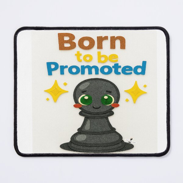 Item preview, Born to Be Promoted — Blushing Black Pawn designed and sold by PawnShiftGoods.