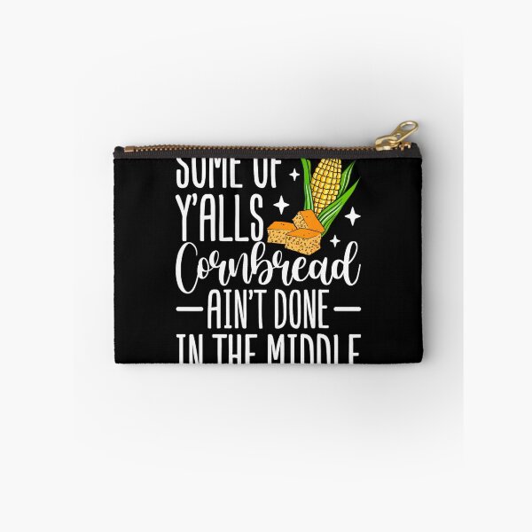 Item preview, Some Of Y'alls Cornbread Ain't Done In The Middle 1 designed and sold by vilicablackyy.