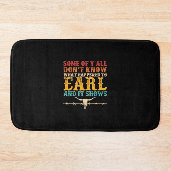 Item preview, Some Of Y’all Don’t Know What Happened To Earl And It Shows 		 designed and sold by vilicablackyy.