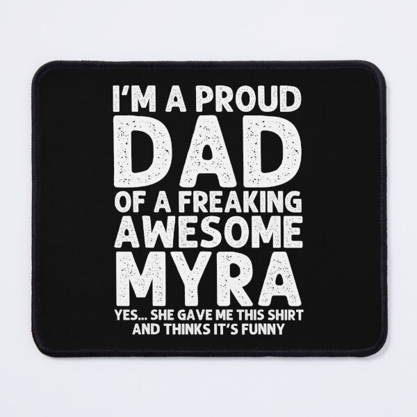 Item preview, Dad Of MYRA Father's Day Funny Personalized Name Joke designed and sold by hortasfayalaa.