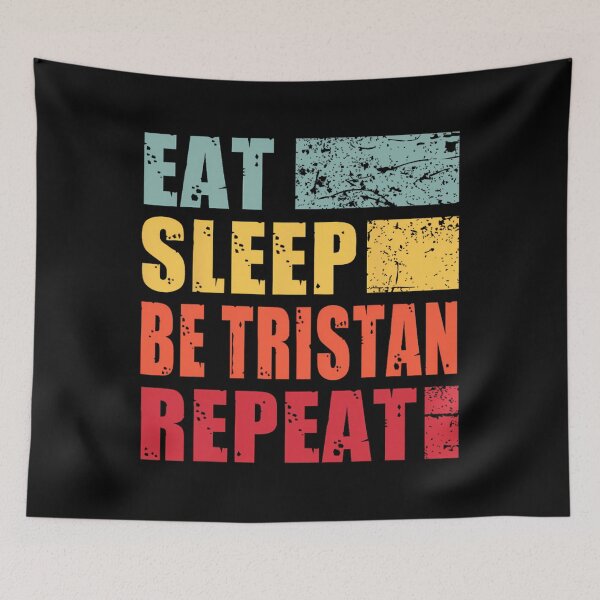 Item preview, Personalised name Eat Sleep Be Tristan 	1	 designed and sold by lannesodidoy.
