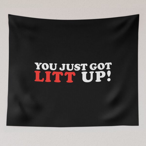Item preview, You Just Got Litt Up Funny 	1	 designed and sold by baatuuqileid.