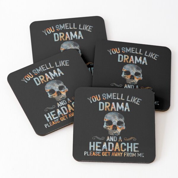 Item preview, You Smell Like Drama And A Headache Skull 		 designed and sold by baatuuqileid.