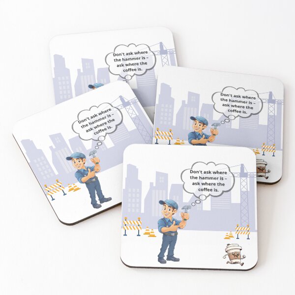 Item preview, Don't ask where the hammer is – ask where the coffee is. designed and sold by PlanetOfFun.