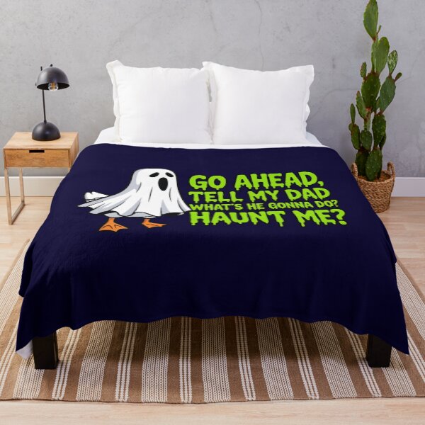 Item preview, Funny Halloween Sarcastic Humor Go Ahead Tell My Dad What's He Gonna Do Haunt Me Spooky Season Duck Lover designed and sold by Zayavca.