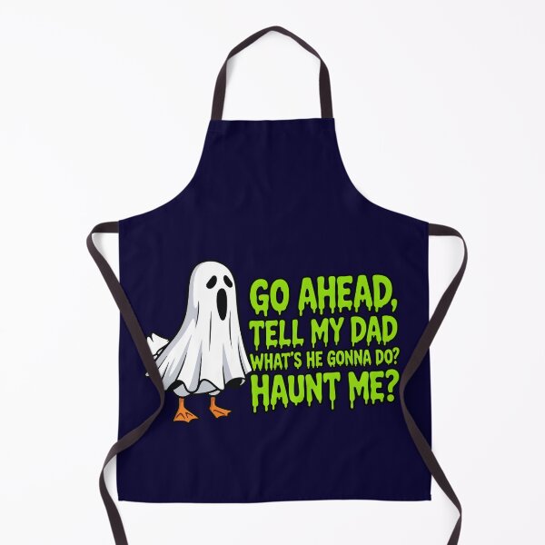 Item preview, Funny Halloween Sarcastic Humor Go Ahead Tell My Dad What's He Gonna Do Haunt Me Spooky Season Duck Lover designed and sold by Zayavca.