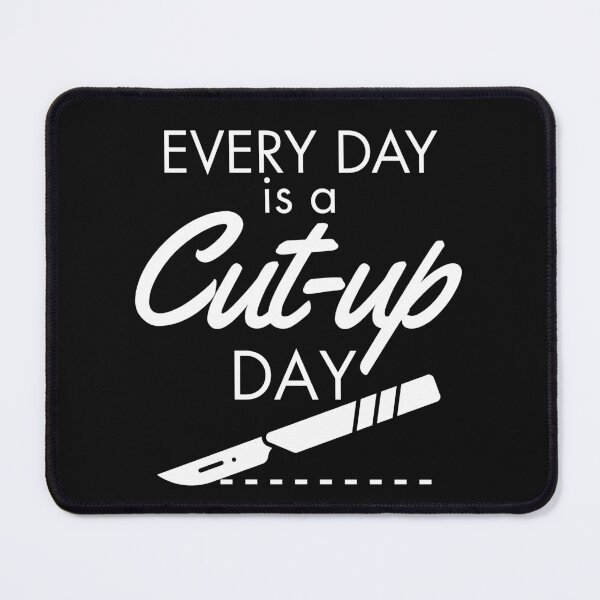 Item preview, Every Day is a Cut-Up Day | Funny Autopsy Technician designed and sold by Anniko Art Studio.