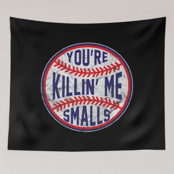 Item preview, You're Killin Me Smalls Funny designer Baseball 		 designed and sold by baatuuqileid.