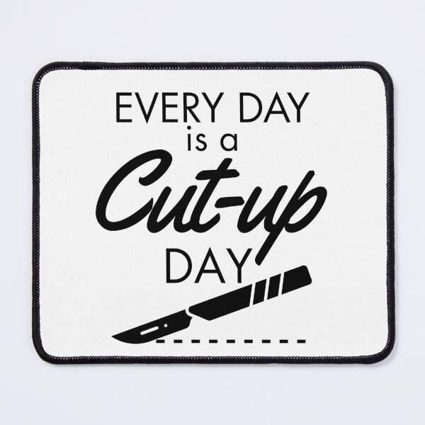 Item preview, Every Day is a Cut-Up Day | Funny Autopsy Technician designed and sold by Anniko Art Studio.