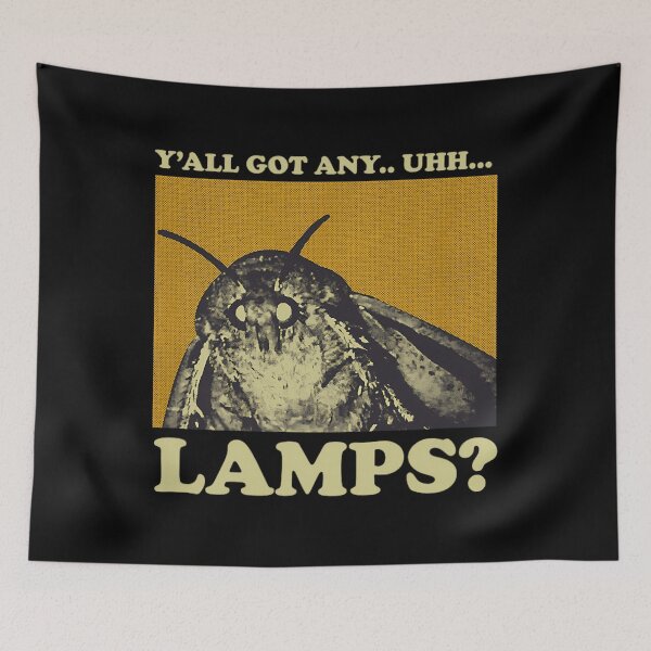 Item preview, Y'all Got Any Lamps Moth Insect Meme 	 		 designed and sold by berdartreviib.