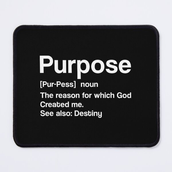 Item preview, Purpose The Reason For Which God Create Me Christian 		 designed and sold by dakwarleyhab.