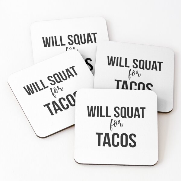 Item preview, Will Squat For Tacos 	 	 designed and sold by unggulsirun2.